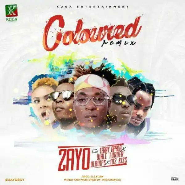 ZAYO - Coloured (Remix) Ft. Wale Turner X Terry Apala X Oladips & Mz Kiss